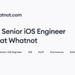 Remote Senior iOS Engineer – China Job at Whatnot | Himalayas