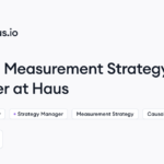 Haus hiring Measurement Strategy Manager • Remote (Work from Home) | Himalayas
