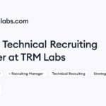 TRM Labs hiring Technical Recruiting Manager • Remote (Work from Home) | Himalayas