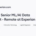 Experian hiring Senior ML/AI Data Scientist – Remote • Remote (Work from Home) | Himalayas