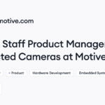 Motive hiring Staff Product Manager, Connected Cameras • Remote (Work from Home) | Himalayas